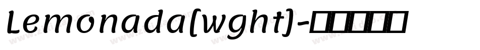Lemonada[wght]字体转换